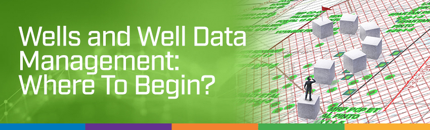 Wells and Well Data Management